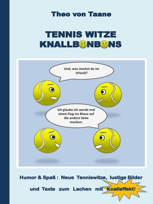 cover image of Tennis Witze Knallbonbons--Humor & Spaß--Neue Tenniswitze, lustige Bilder und Texte zum Lachen mit Knalleffekt